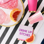 Drink Up Bitches Cocktail Napkins (20 pack)